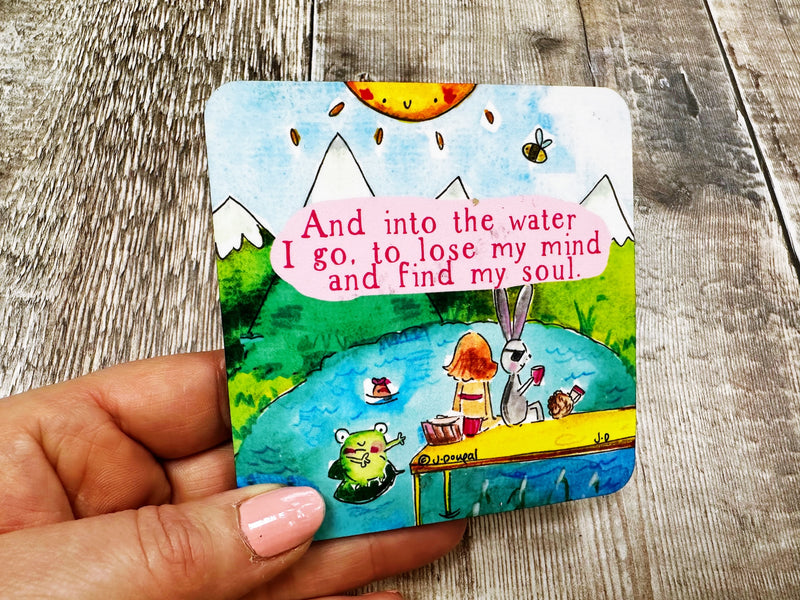 Into the water I go to lose my mind and find my soul Square Melamine Coaster