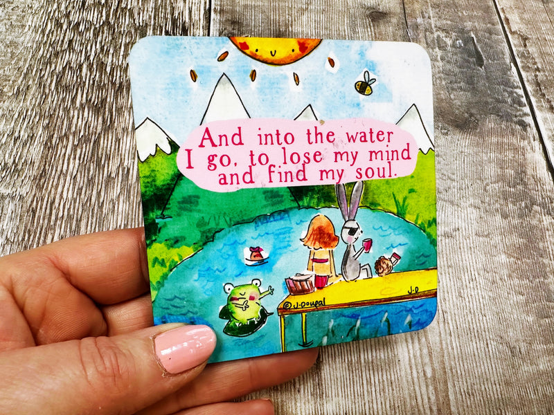 Into the water I go to lose my mind and find my soul Square Melamine Coaster