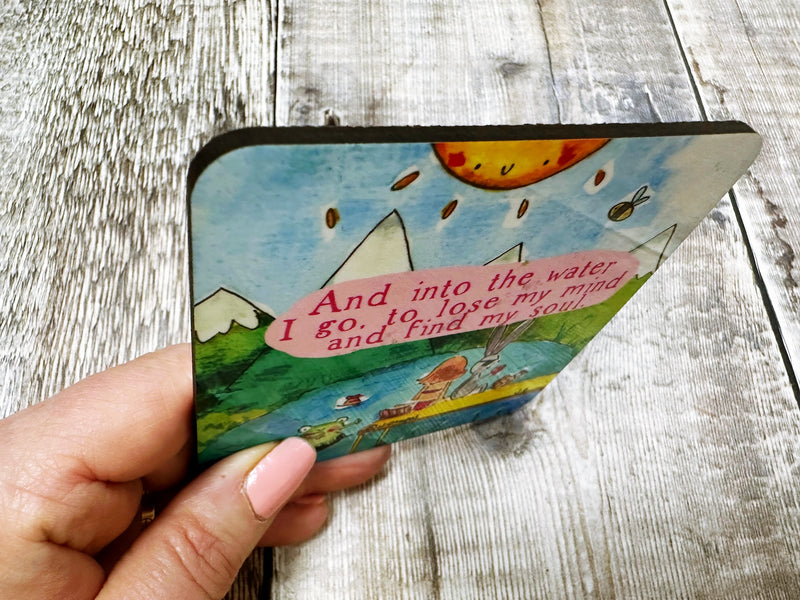Into the water I go to lose my mind and find my soul Square Melamine Coaster