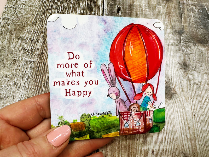 Do more of what makes you Happy Square Melamine Coaster