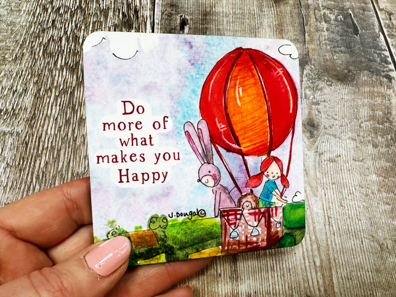 Do more of what makes you Happy Square Melamine Coaster