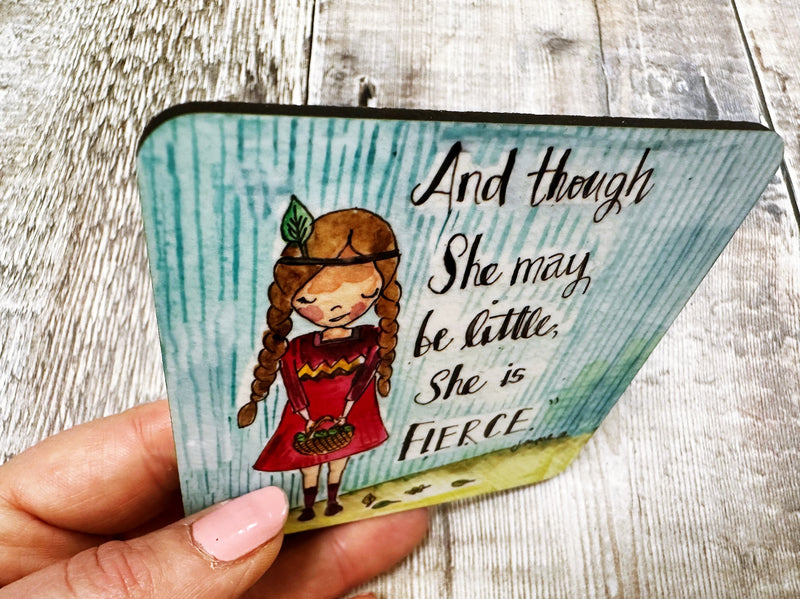 Though she may be little, she is Fierce Square Melamine Coaster