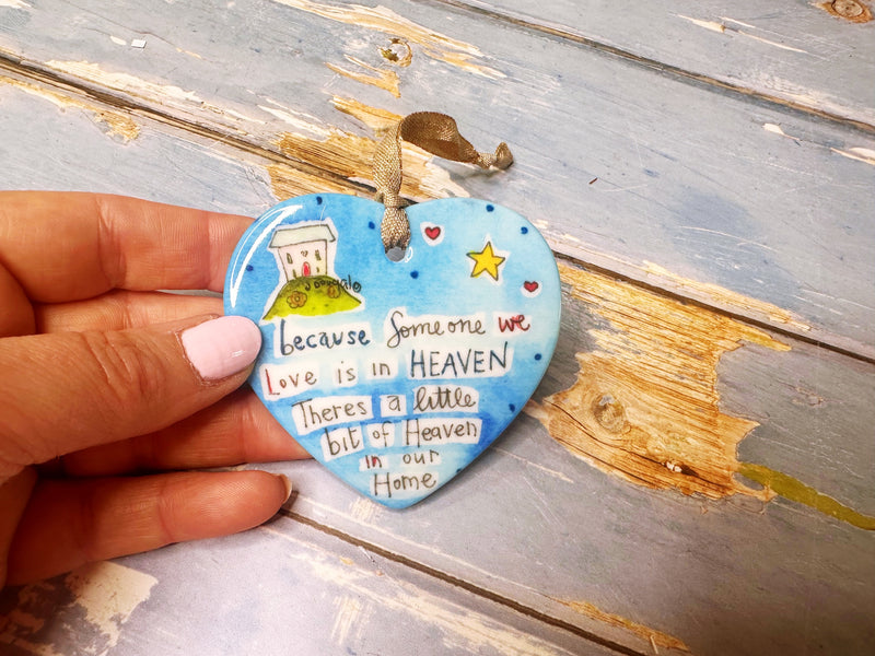 "Because someone we love is in Heaven" Ceramic Hanging Heart