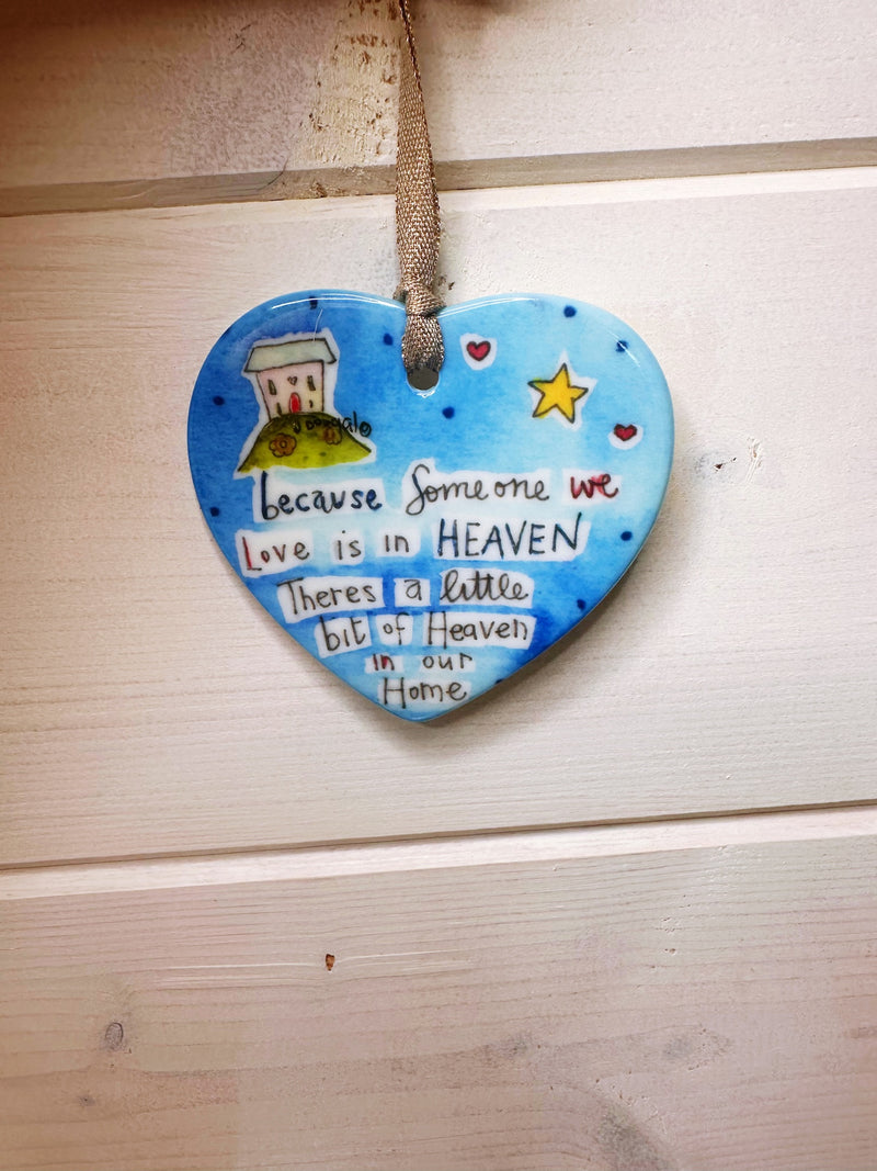 "Because someone we love is in Heaven" Ceramic Hanging Heart