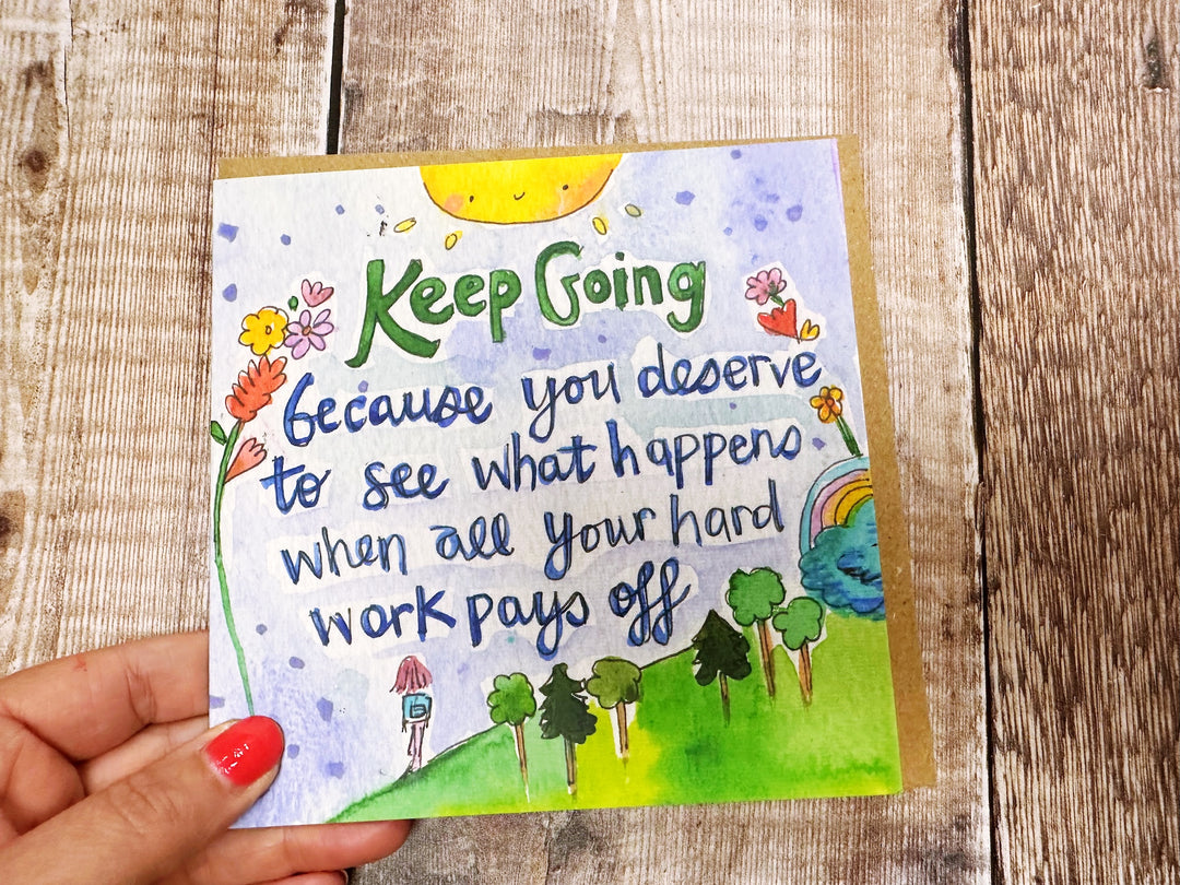 Keep Going you  got this Greeting Card