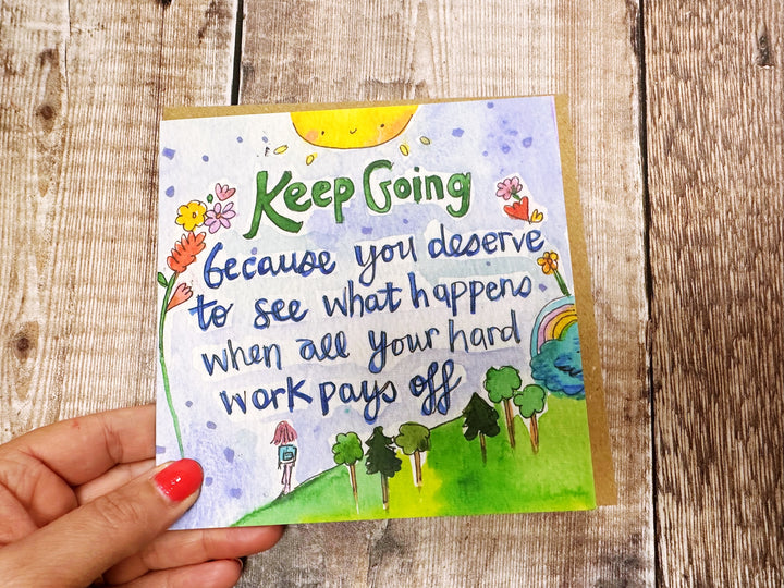 Keep Going you  got this Greeting Card