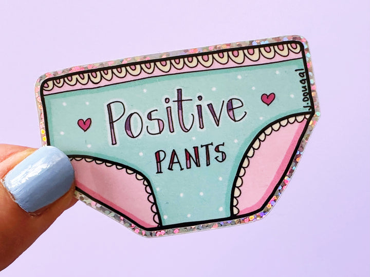 Positive Pants Vinyl Glitter Sticker