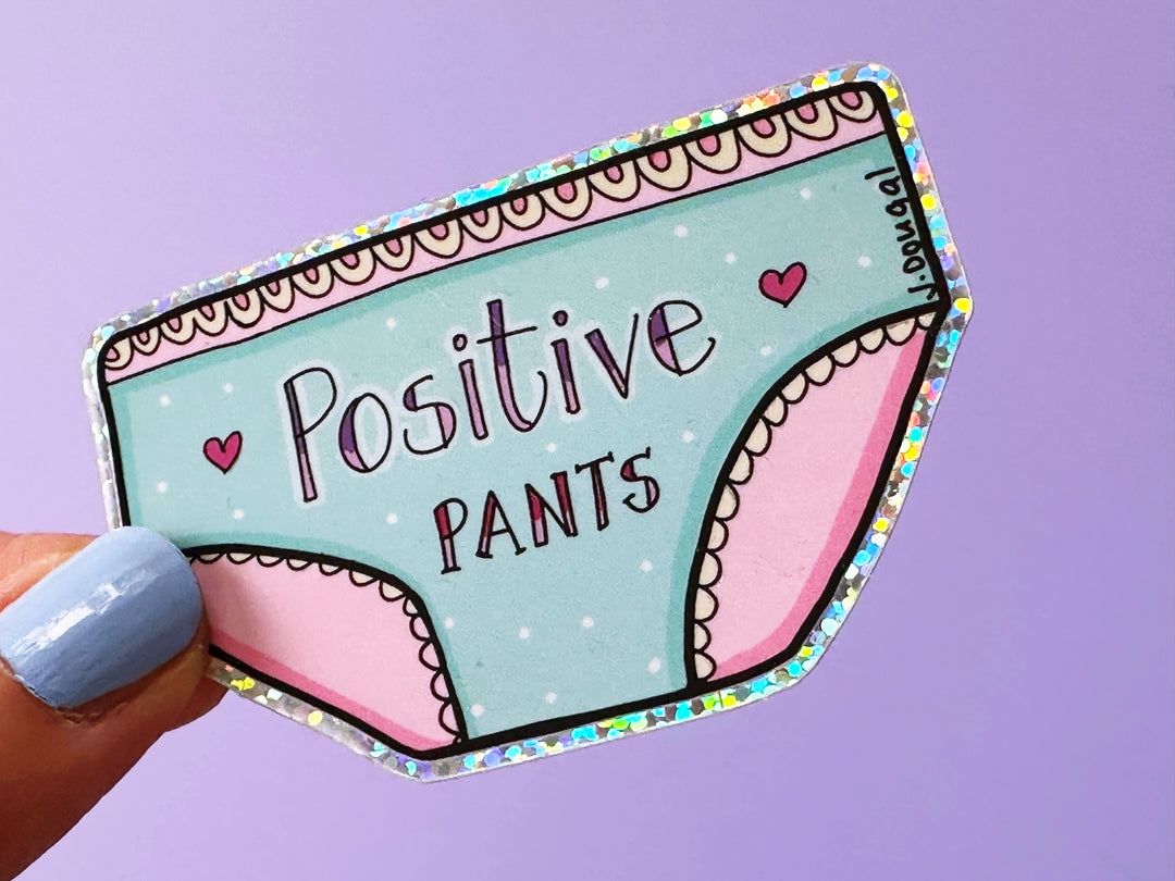 Positive Pants Vinyl Glitter Sticker