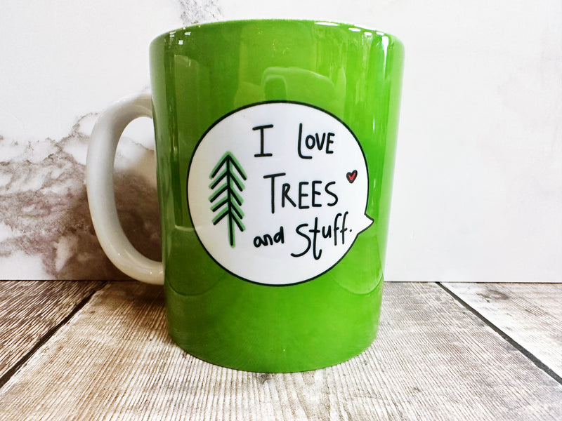 I love trees and stuff Speech Bubbles Mug, Coaster or Badge