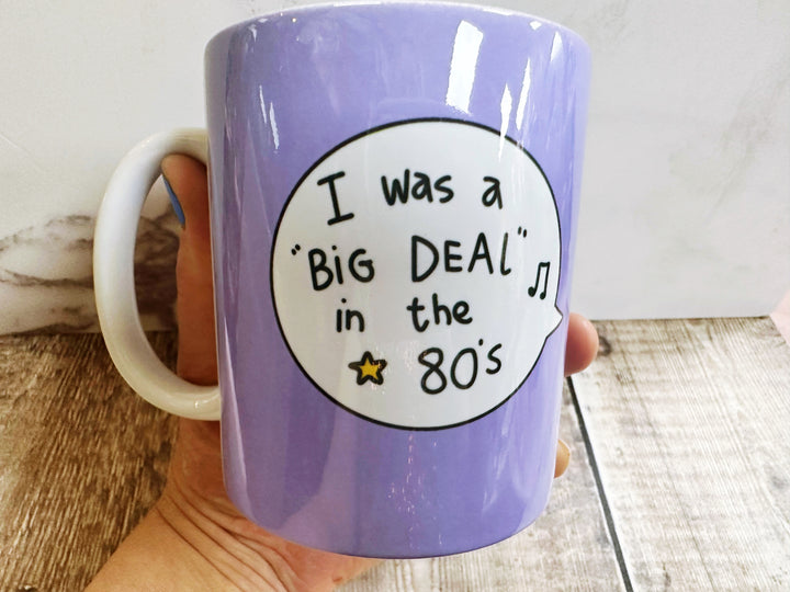 I was a big deal in the 80&