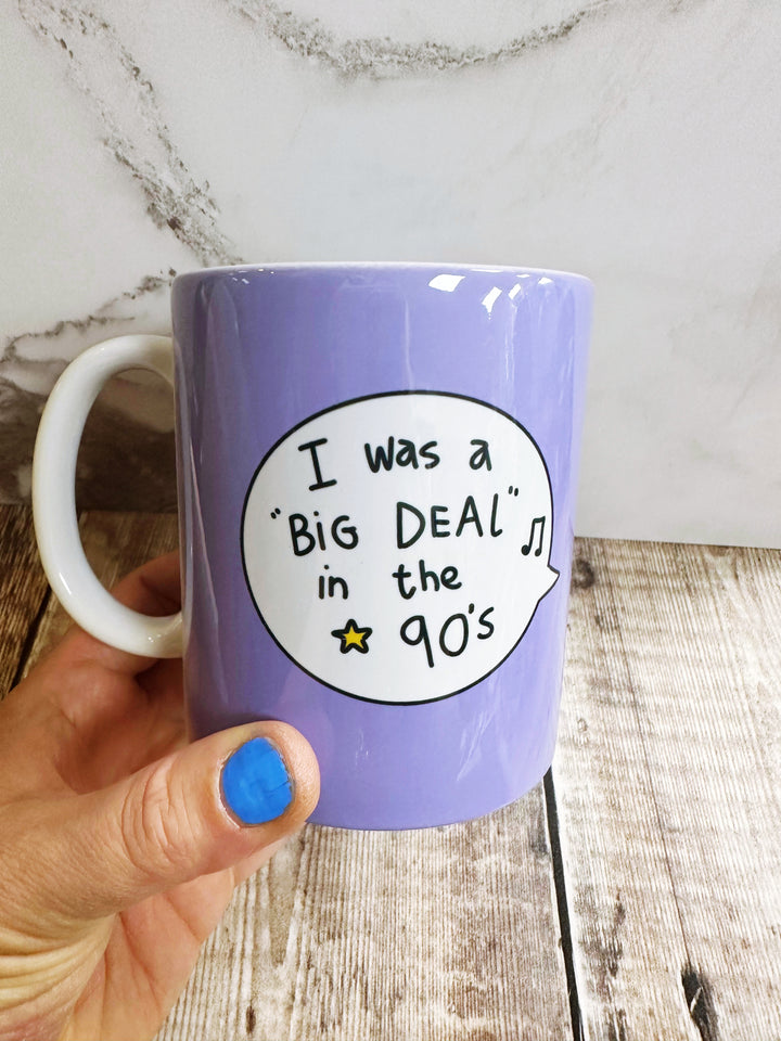 I was a big deal in the 90&