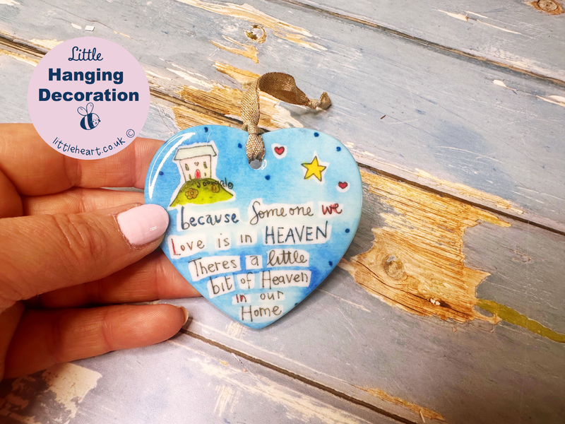 "Because someone we love is in Heaven" Ceramic Hanging Heart