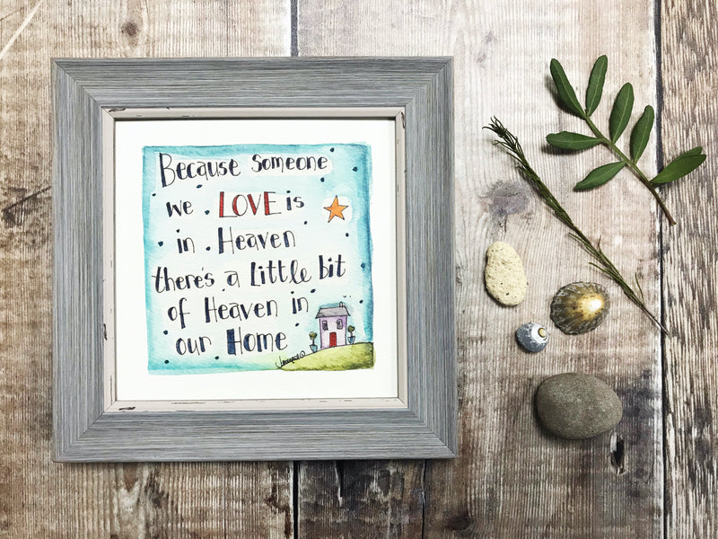 Framed Print "Because someone we love is in Heaven" can be personalised