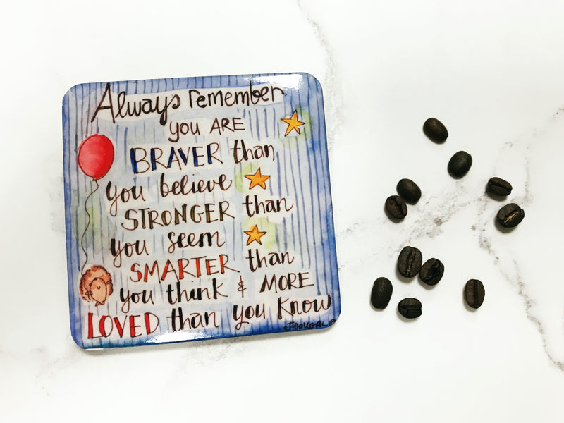 Braver than you think Coaster