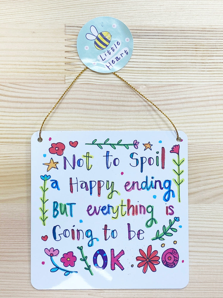 Everything going to be OK Little Metal Hanging Plaque