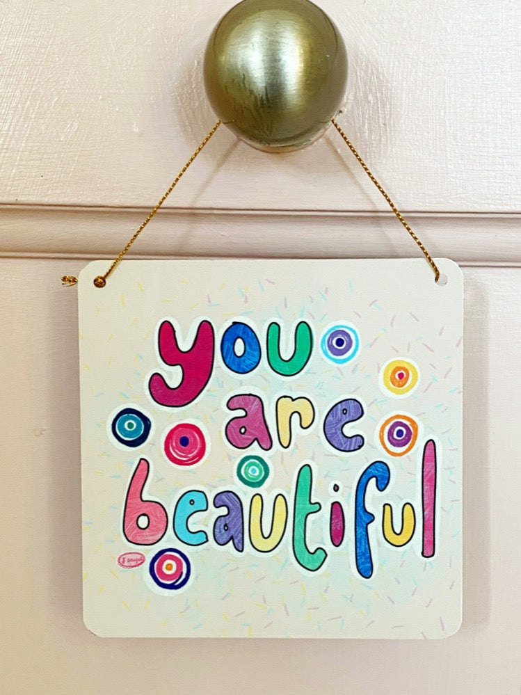 You are Beautiful Little Metal Hanging Plaque