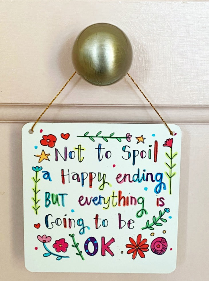 Everything going to be OK Little Metal Hanging Plaque