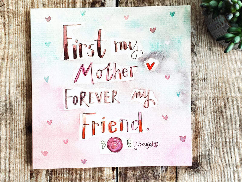 First my Mother, Forever my Friend Card