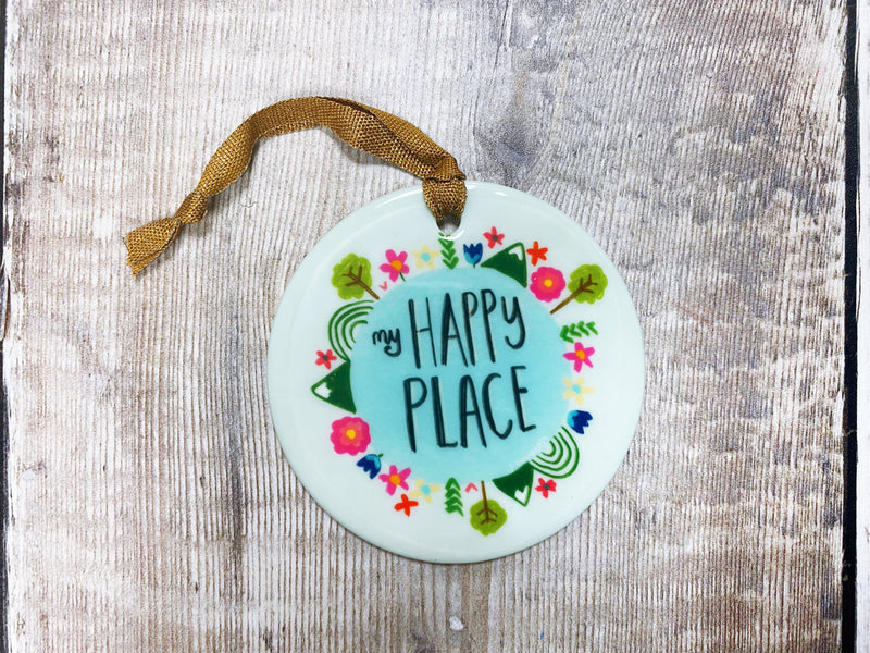 My Happy Place Ceramic Circle