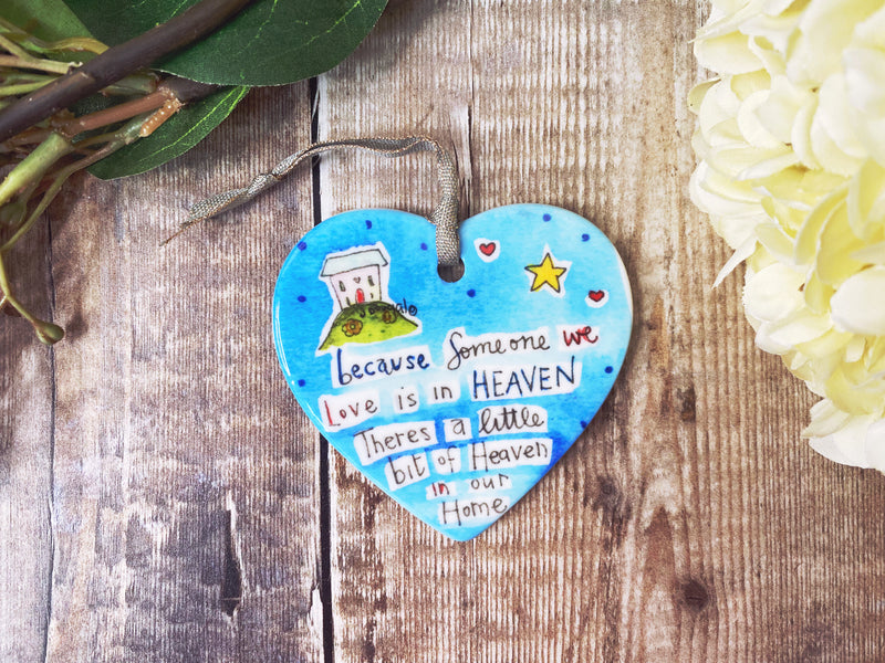 "Because someone we love is in Heaven" Ceramic Hanging Heart