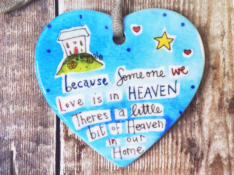 "Because someone we love is in Heaven" Ceramic Hanging Heart