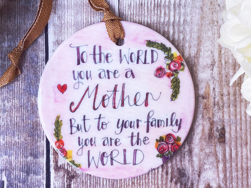 To the World you are a Mother Little Ceramic Hanging Circle