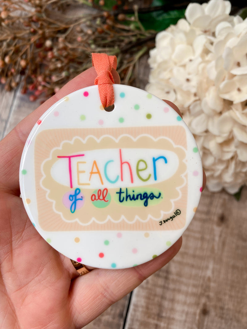 Teacher of all Things Little Ceramic Hanging Circle