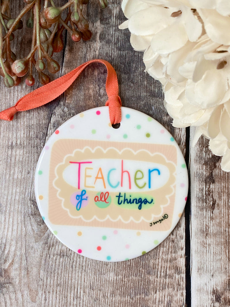 Teacher of all Things Little Ceramic Hanging Circle