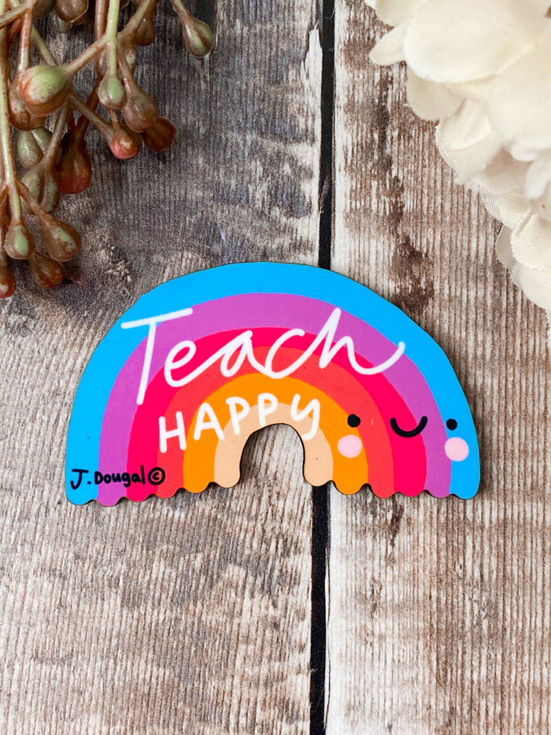 Teach Happy Rainbow Magnet