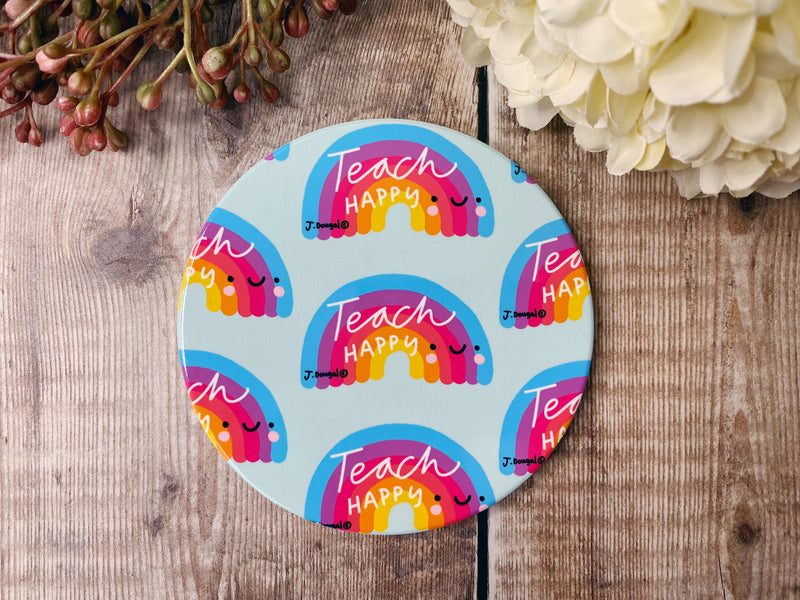 Teach Happy Round Ceramic Coaster