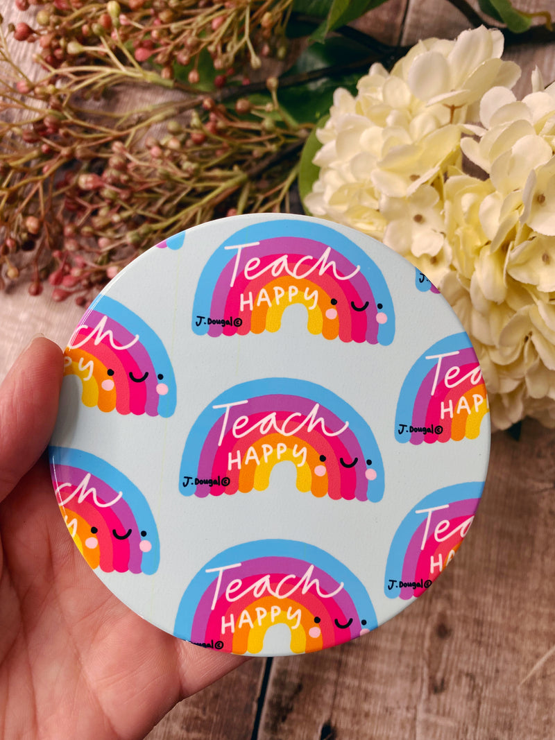 Teach Happy Round Ceramic Coaster