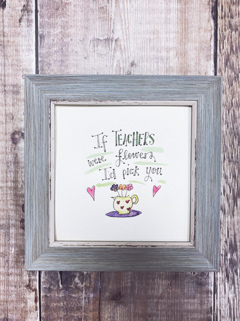 Little Framed Print "If Teachers were Flowers" can be personalised