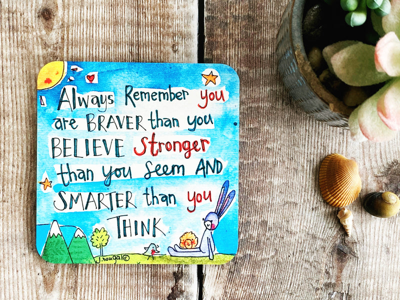 Braver than you think Coaster