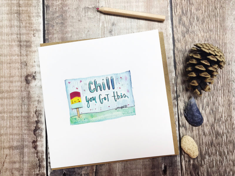 Chill, you got this Card - Personalised
